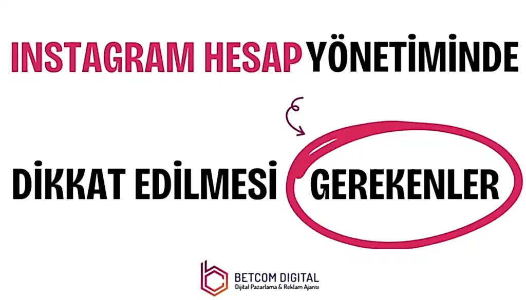 Instagram Hesap Yönetiminde Dikkat Edilmesi Gerekenler