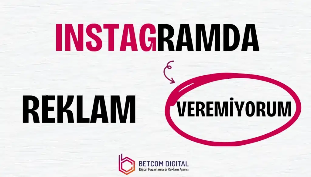 Instagramda Reklam Veremiyorum
