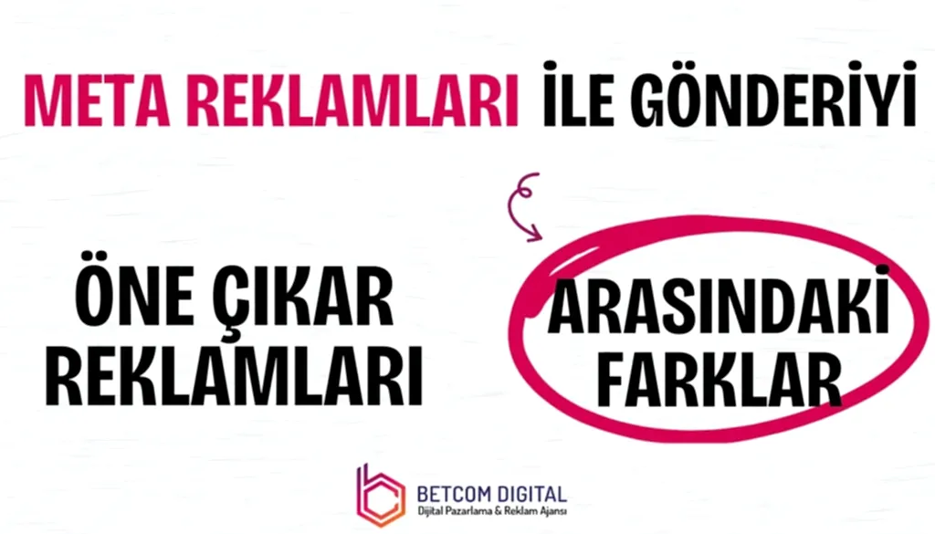 Meta Reklamları ile Gönderiyi Öne Çıkar Reklamları Arasındaki Farklar