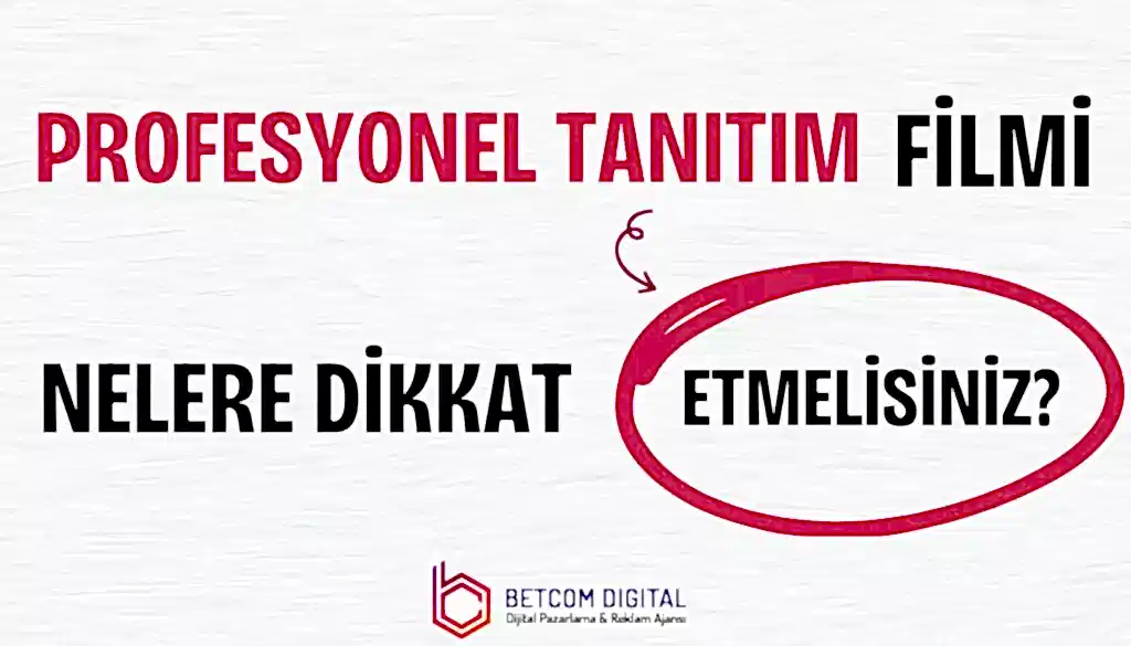 Profesyonel Tanıtım Filmi Ajansı Seçerken Nelere Dikkat Etmelisiniz?