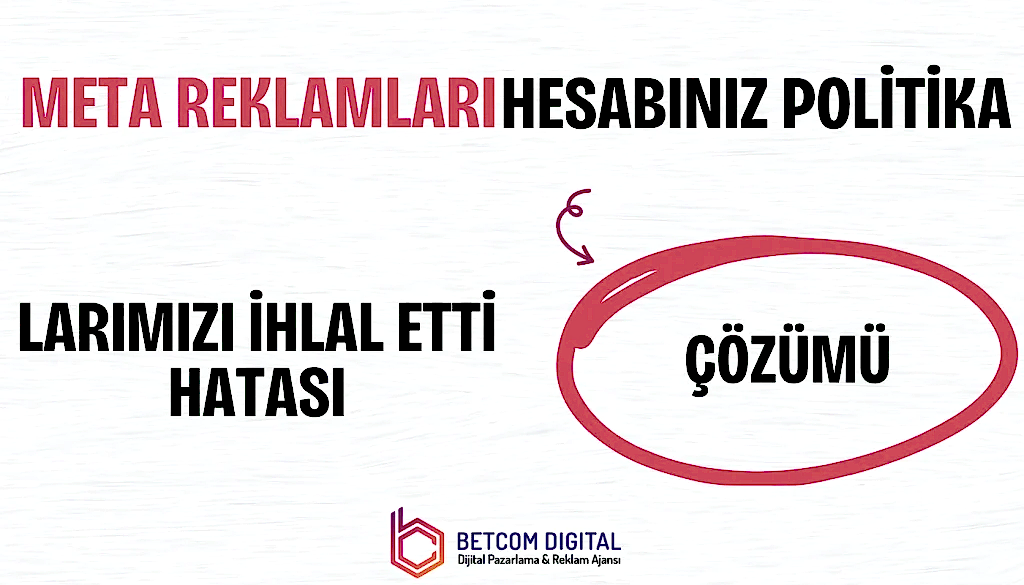 Meta Reklamları Hesabınız Politikalarımızı İhlal Etti Hatası Çözümü