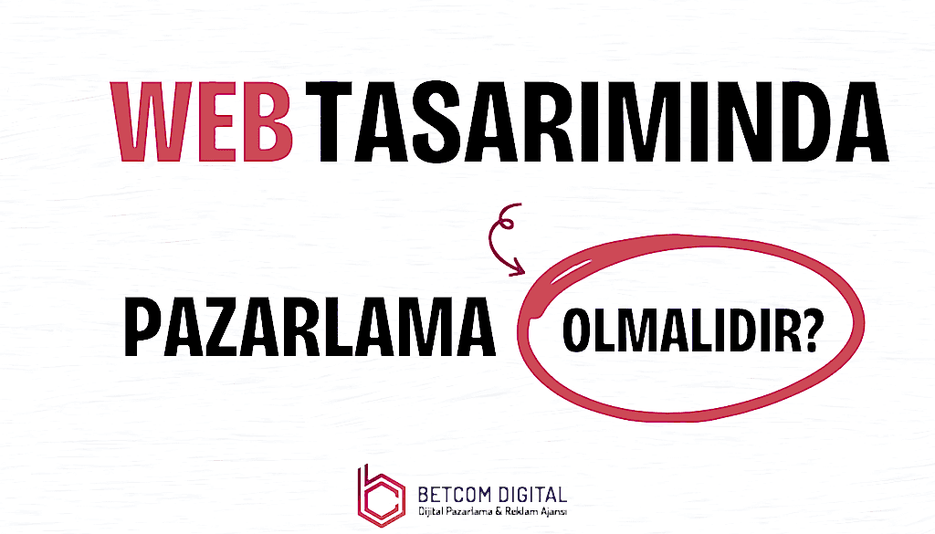 Web Tasarımında Pazarlama Nedir?