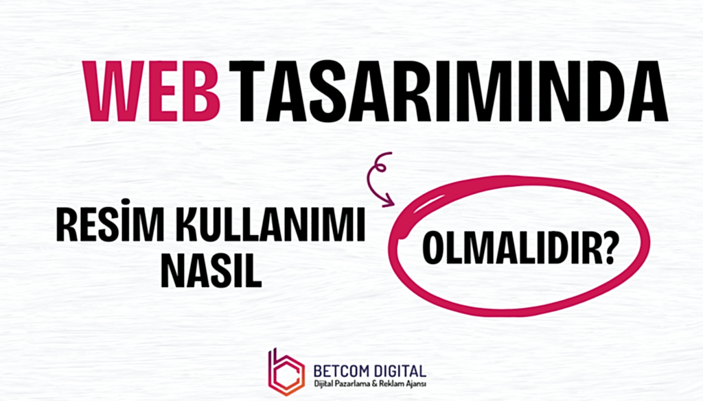 Web Tasarımında Resim Kullanımı Nasıl Olmalıdır?